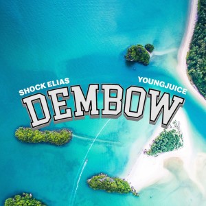 Listen to DEMBOW (Explicit) song with lyrics from Shock Elias