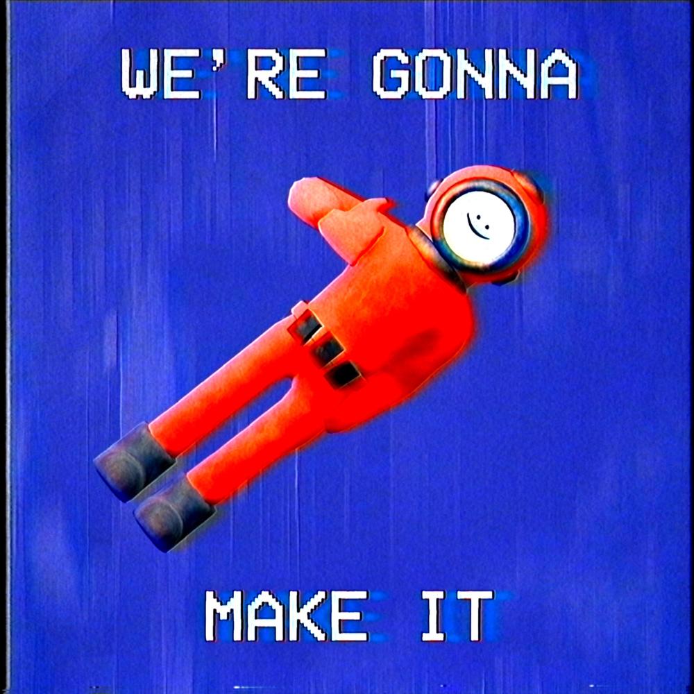 We're Gonna Make It (Instrumental Version)