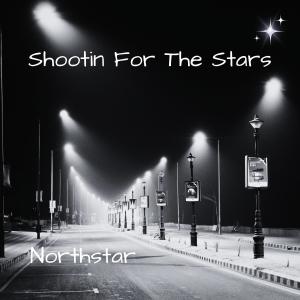 Northstarz的專輯Shootin For The Stars