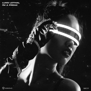 Luke Lethal的專輯I'm A Freak