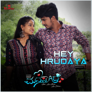 Album Hey Hrudaya (From "Manasagide") from Manasa Holla