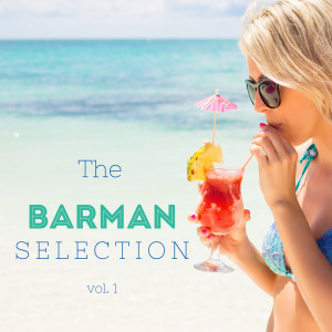 Various Artists的專輯The Barman Selection Vol. 1 Spritz Music
