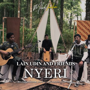 Listen to Nyeri song with lyrics from LAIN Udin And Friends