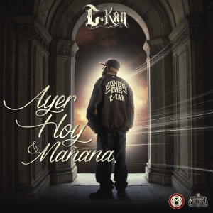 Listen to Ayer, Hoy & Maaana (Explicit) song with lyrics from C-Kan