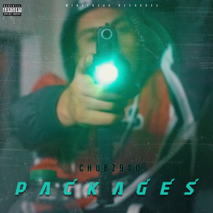 收聽Chubz900的Packages (Explicit)歌詞歌曲