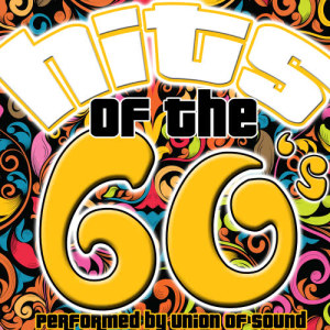 อัลบัม Hits of the 60's ศิลปิน Union Of Sound