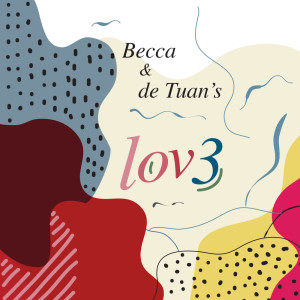收聽Becca的Lov3歌詞歌曲