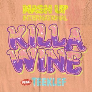 Mash Up International的專輯Killa Wine