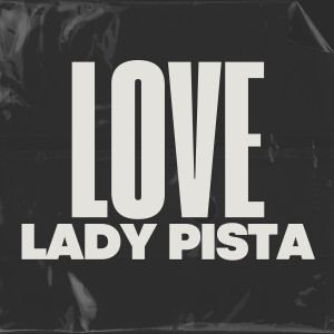 Lady Pista的專輯Love