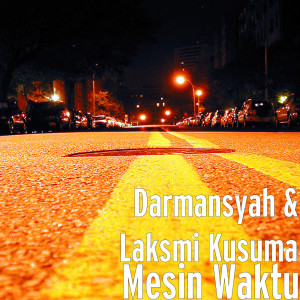 收聽Darmansyah的Mesin Waktu歌詞歌曲