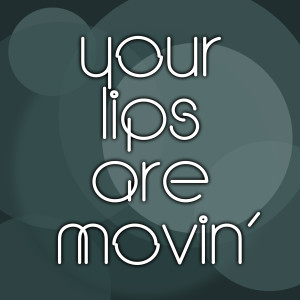收聽Hot And Dayamn的Your Lips Are Movin (Meghan Trainor Covers) (Extended Mix)歌詞歌曲