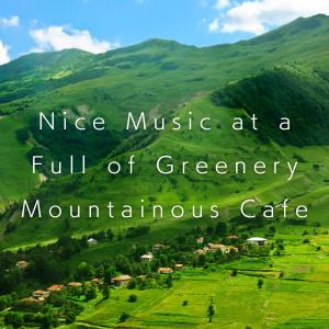 Album Nice Music at a Full of Greenery Mountainous Cafe from Teres