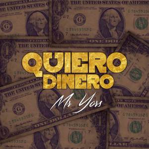 ดาวน์โหลดและฟังเพลง Quiero Dinero (Explicit) พร้อมเนื้อเพลงจาก Mr Yors