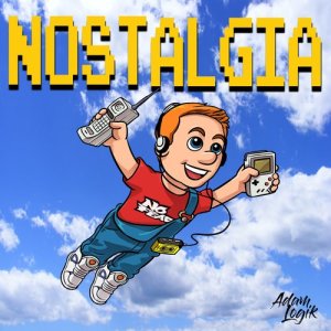 ดาวน์โหลดและฟังเพลง Nostalgia พร้อมเนื้อเพลงจาก Adam Logik