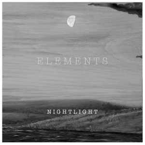 Listen to Nightlight song with lyrics from Elements