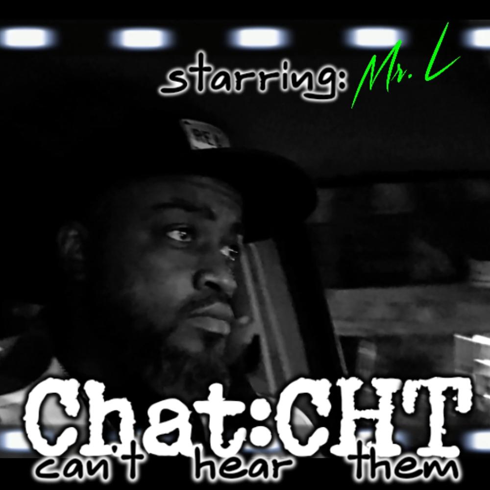 Chat:CHT (feat. Mr. L|Explicit)