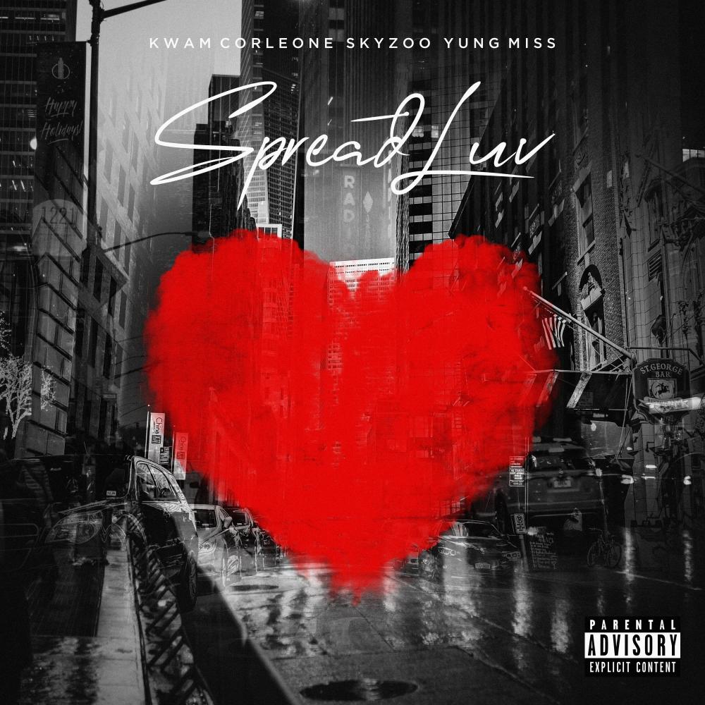 Spread Luv (feat. Kwam Corleone, Yung Miss & Skyzoo) (Explicit)
