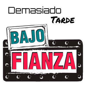 ดาวน์โหลดและฟังเพลง Demasiado Tarde พร้อมเนื้อเพลงจาก Bajo Fianza
