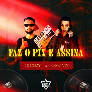 O mc vini的專輯Faz o Pix e Assina (Explicit)