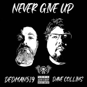 อัลบัม Never Give Up (feat. Dave Collins) [Explicit] ศิลปิน Dave Collins