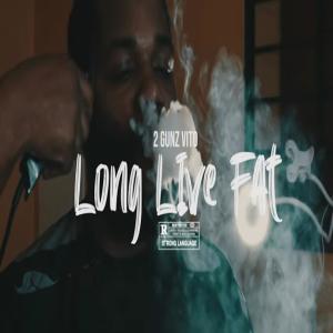 Long Live Fat (Explicit)