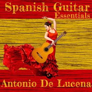 Antonio De Lucena的專輯Spanish Guitar Essentials