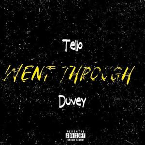 收聽TELLOWHYURECORD的Went Through (feat. Duvey) (Explicit)歌詞歌曲
