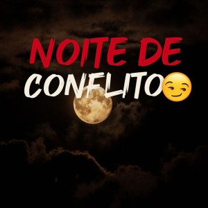 收聽Dj Virgul的NOITE DE CONFLITO (Explicit)歌詞歌曲