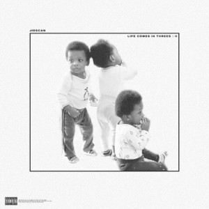 Album Life Comes in Threes II (Explicit) from JidScan