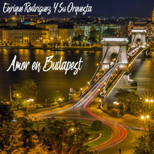 Album Amor en Budapest from Enrique Rodriguez
