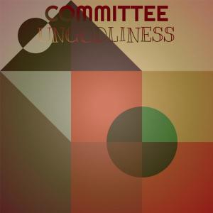 Various Artists的專輯Committee Ungodliness