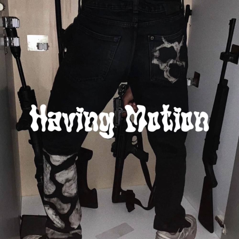 Having Motion (Explicit)