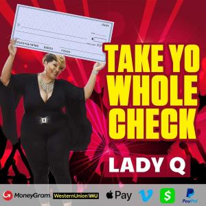 LADY Q的專輯Take Yo Whole Check