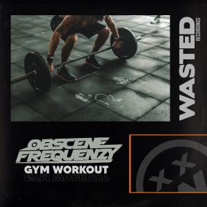 Obscene Frequenzy的專輯Gym Workout