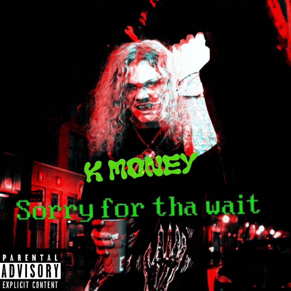 Sorry For Tha Wait (Explicit)