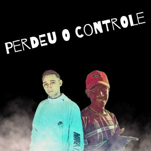 收聽Mc Lê的Perdeu o Controle歌詞歌曲