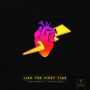 收聽Liam Summers的Like The First Time (feat. Sam Bosman)歌詞歌曲