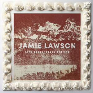 Jamie Lawson的專輯Jamie Lawson (10th Anniversary Edition) [Explicit]