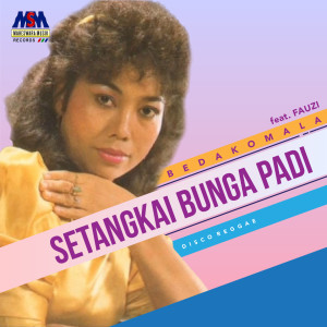 Dengarkan Setangkai Bunga Padi (Disco Reggae) lagu dari Beda Komala dengan lirik