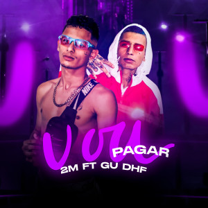 อัลบัม Vou Pagar (Explicit) ศิลปิน 2M