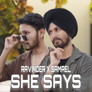 Listen to She Says song with lyrics from Ravinder
