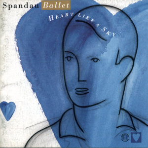 อัลบัม Heart Like A Sky ศิลปิน Spandau Ballet