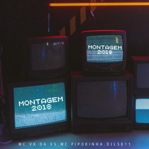 Album MONTAGEM 2018 (Explicit) oleh MC VK DA VS