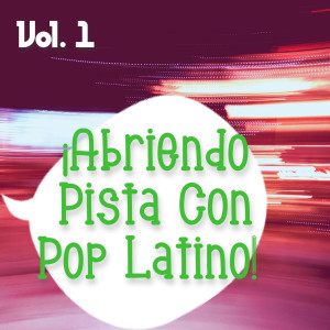 อัลบัม ¡Abriendo Pista Con Pop Latino Vol. 1 (Explicit) ศิลปิน Various