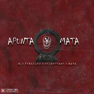 ดาวน์โหลดและฟังเพลง Apunta y Mata (Explicit) พร้อมเนื้อเพลงจาก Ferchizz