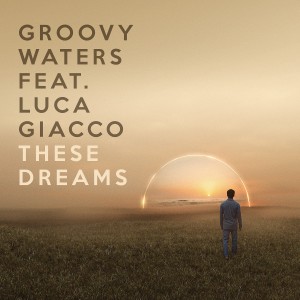 Groovy Waters的專輯These Dreams