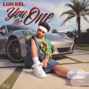 Album You The One (Explicit) from Luh Kel