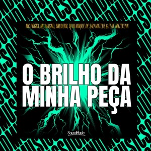 Album O BRILHO DA MINHA PEÇA (Explicit) from 