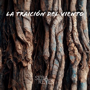 Seba Reyes的專輯La Traición del Viento