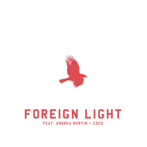 Foreign Light (Explicit)